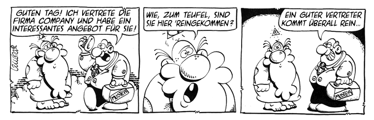 Der Versicherungsvertreter Ein guter Vertreter kommt überall rein